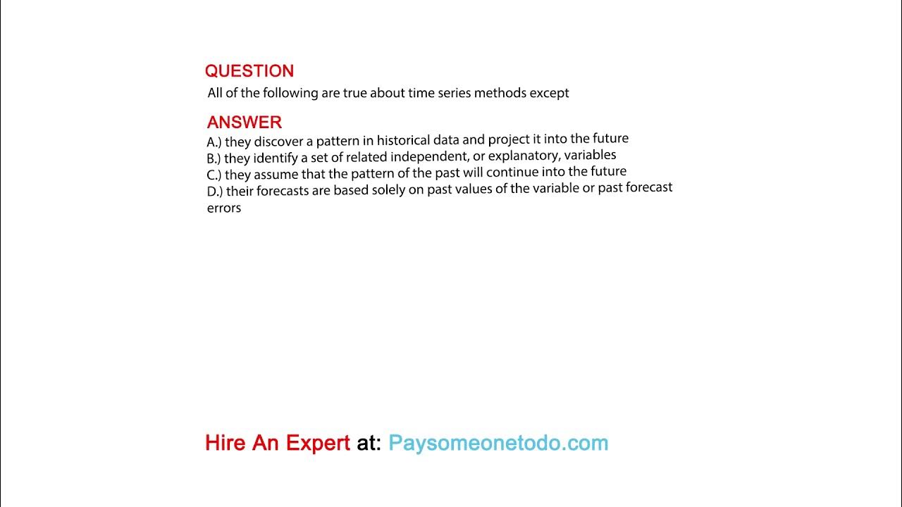 All of the following are true about time series methods except YouTube