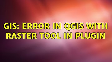 GIS: Error in QGIS with Raster Tool in plugin