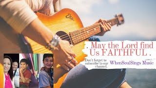 May the LORD FIND US FAITHFUL with LYRICS and Guitar accompaniment