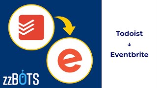 How to Sync Todoist Tasks over to Eventbrite Events | zzBots