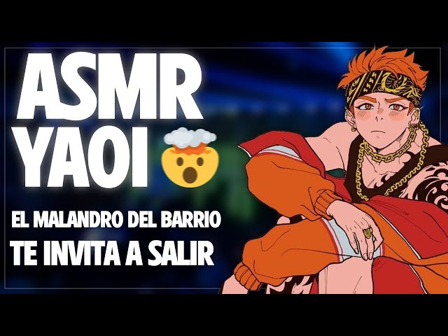 ASMR YAOI BL 🔥 El MALANDRO del barrio TE INVITA a SALIR 😲
