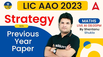 LIC AAO 2023 | Strategy with Previous Year Paper | Maths Preparation by Shantanu Shukla