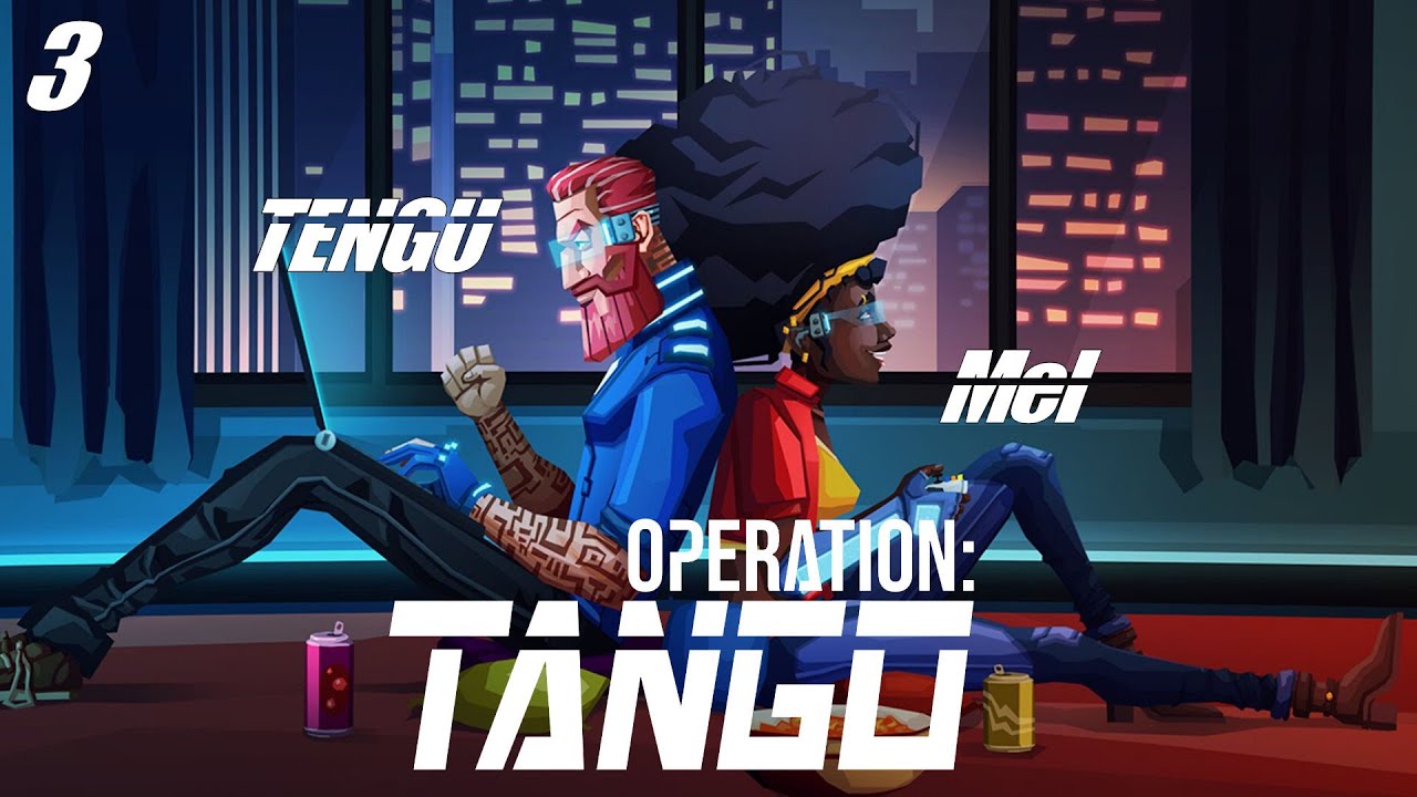 Operation: Tango // Hacker // with Meli Playful // Mission 4 (P3)