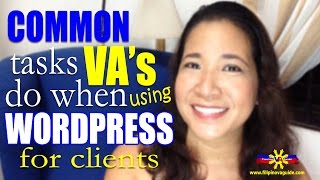 VA Tip of the Day - Common Tasks VA's Do When Using Wordpress For Clients
