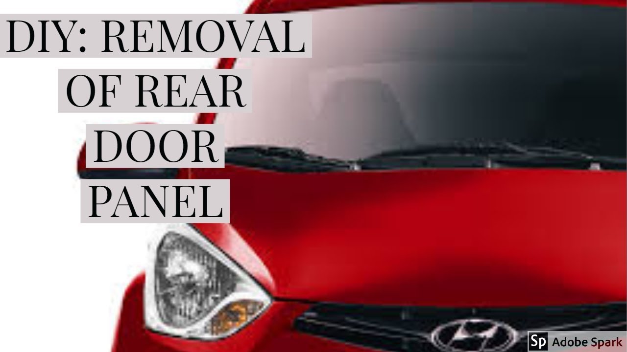 vlogs in spanish DIY: HOW TO REMOVE REAR DOOR PANEL FOR HYUNDAI EON (English)
