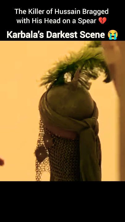Killer of Hussain bragged his Head on a Spear 💔 Karbala Darkest Scene #shorts #muharram #karbala