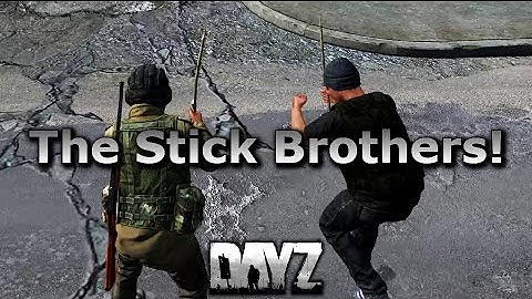 The Stick Brothers! DayZ Standalone Gameplay.