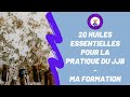 20 huiles essentielles pour la pratique du jjb  ma formation