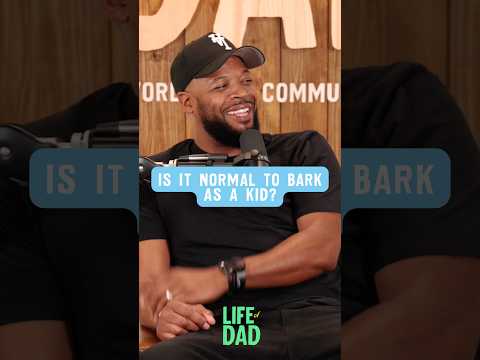 Is It Normal To Bark As A Kid? | Life of Dad Podcast