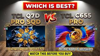 TCL C655 Pro vs TCL Q7D Pro SQD – QLED vs Mini LED 🔥 Full Comparison (HDR & Gaming)