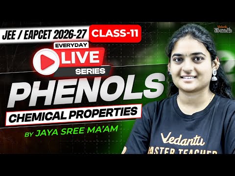 Class 11 Chemistry – Phenols - Chemical Properties - JEE / EAPCET 2026 & 2027