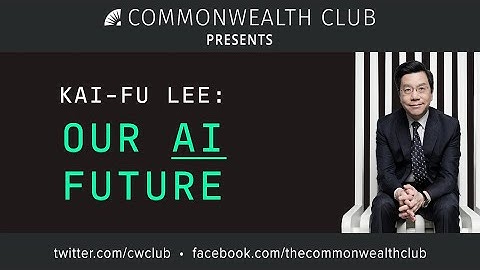 Kai-Fu Lee: Our AI Future