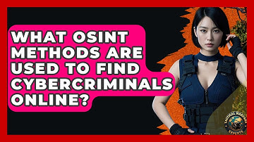 What OSINT Methods Are Used To Find Cybercriminals Online? - Tactical Warfare Experts