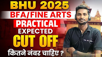 BHU BFA Practical Cutoff 2025 | Expected Cutoff Fine arts | How many marks are required | #painti...
