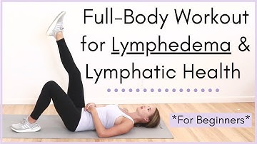 Gentle and Easy, Full-Body Lymphatic Flow Exercise Routine: Follow Along with a Lymphedema Therapist