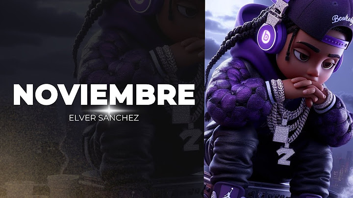 Elver Sánchez - Noviembre (Video Visualizer) Prod. Yankeboyflavor