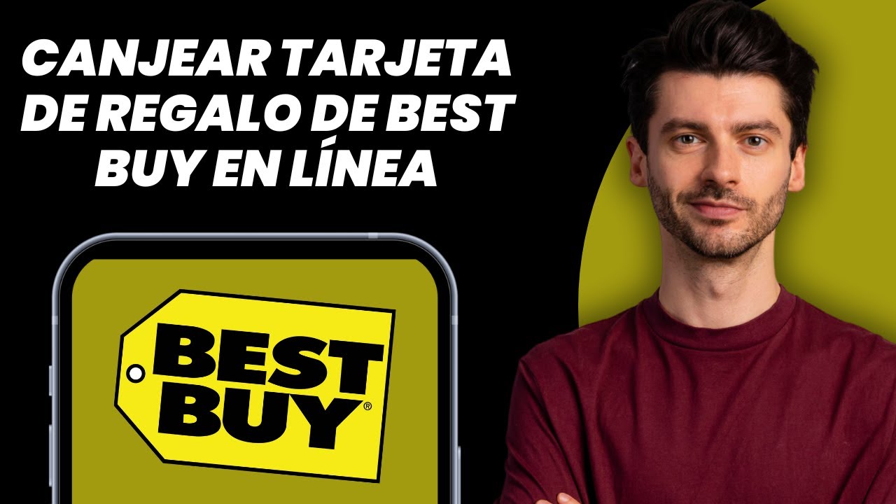 Cómo canjear tarjeta de regalo Best Buy online 2025