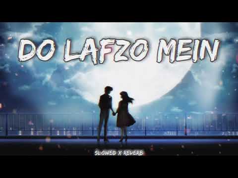 Do Lafzo Mein - Slowed x Reverb • Dhaai Akshar Prem Ka Movie Song|| Yt Slowed music 🎧|| #bollywood