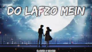 Do Lafzo Mein  Slowed X Reverb  Dhaai Akshar Prem Ka Movie Song Yt Slowed   bollywood