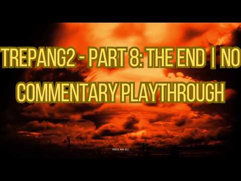 Trepang2 - Part 8: The End | No Commentary Playthrough
