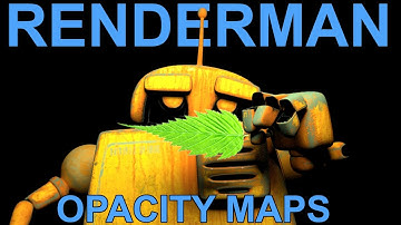 Renderman 21 Opacity Maps Tutorial