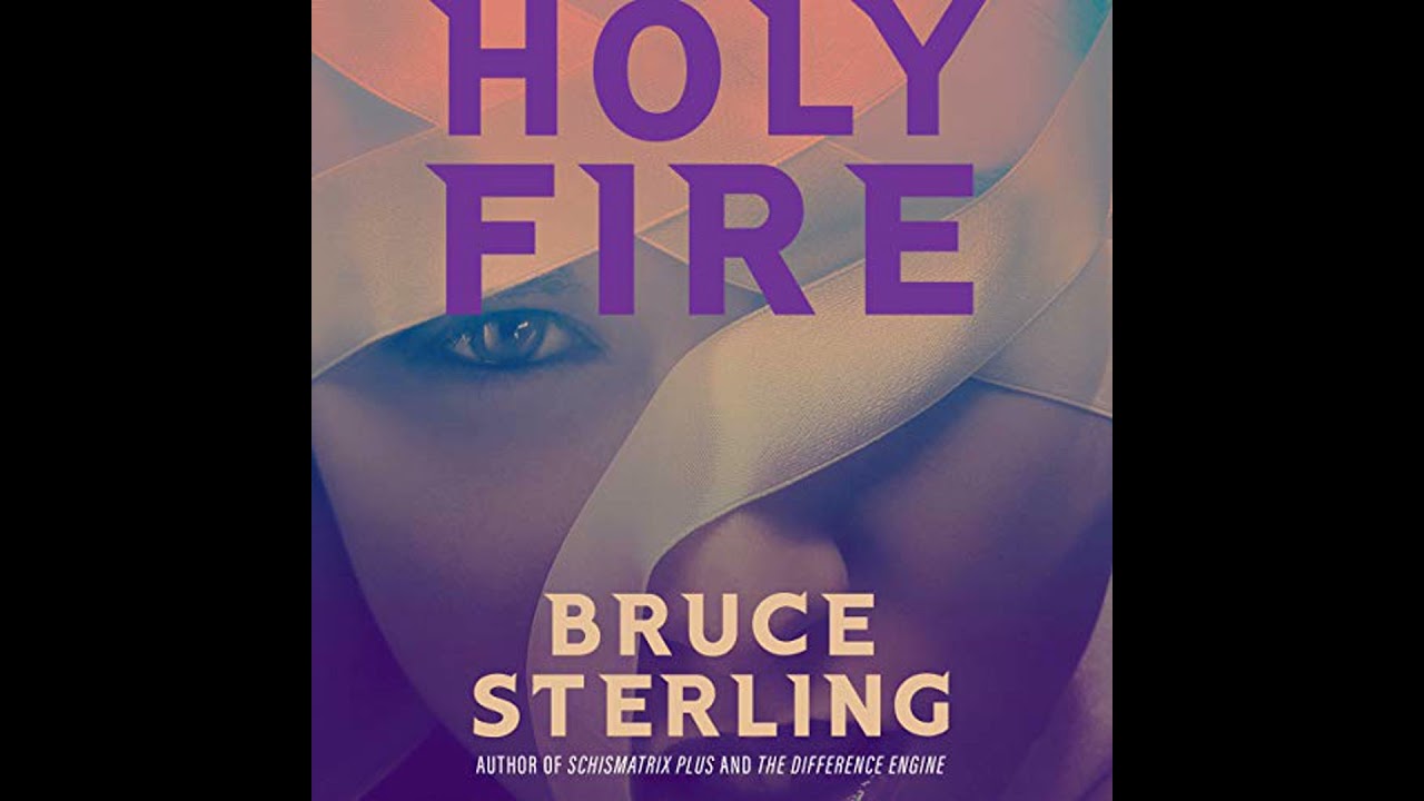 Holy Fire by Bruce Sterling | Full Audiobook