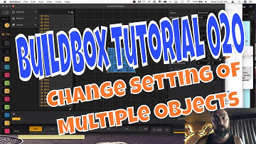 Buildbox Tutorial 020: How to Change Settings of Multiple Objects