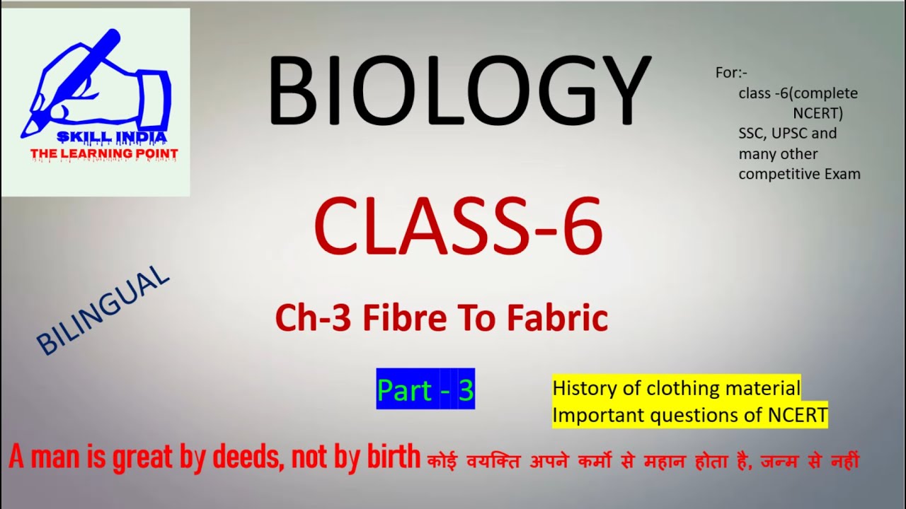 FIBRE TO FABRIC(PART3) CLASS6 NCERT BY S.K SIR With Hindi and English