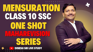 MENSURATION ONE SHOT CLASS 10 SSC MAHAREVISION FOR CLASS 10 SSC BOARD EXAM 2025 | Dinesh Sir
