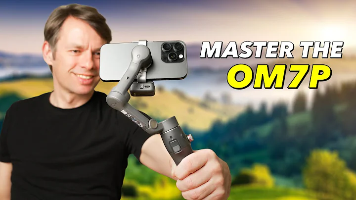 DJI Osmo Mobile 7P The Ultimate Beginner's Guide