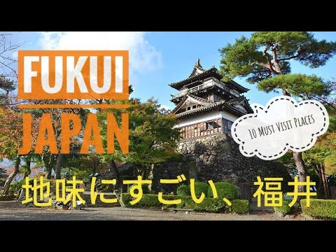 Discover Fukui: 10 Must-Visit Places in Fukui, Japan