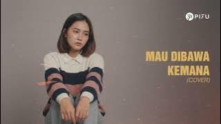 Mau Dibawa Kemana - Armada | Cover by PI7U