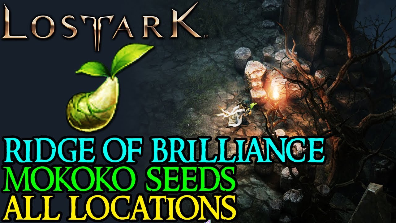 LOST ARK BRILLIANT RIDGE ALL MOKOKO SEED LOCATIONS