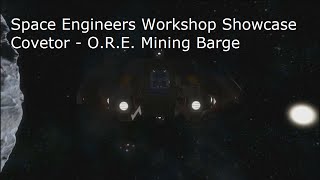Space Engineers Workshop Showcase Covetor - O.R.E. Mining Barge