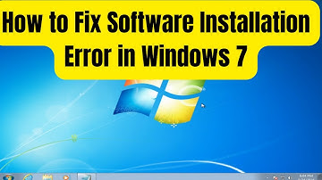 How to Fix Software Installation Error in Windows 7 | Step-by-Step Guide