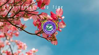 Liam Thomas - No Time. 100% Free Copyright Songs.