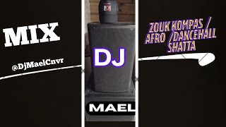 Download Lagu Mix Zouk Kompas / Afro / Dancehall / Shatta (DJ Mael) MP3