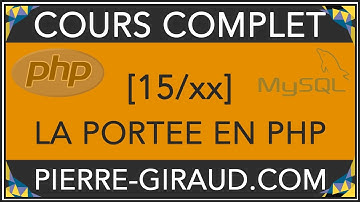 COURS COMPLET PHP MYSQL [15/xx] - La portée des variables PHP