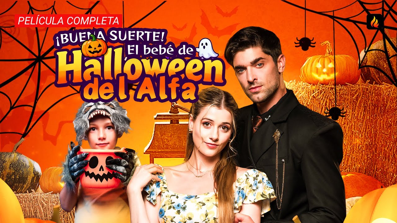 🎃 ¡Buena Suerte! El bebé de Halloween del Alfa PELÍCULA COMPLETA | El Alfa Vuelve Por Ella 🐺