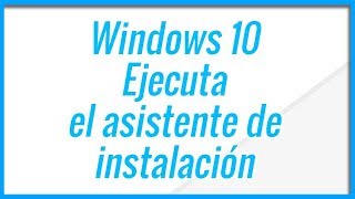 Instalar Windows 10 ⭐Como ejecutgar el Asistente de instalación 2022 ⭐