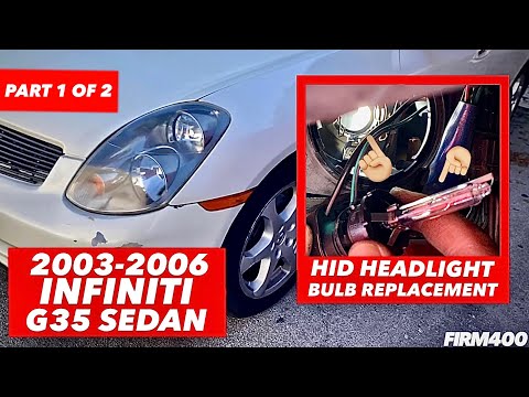 2003-2006 INFINITI G35 D2S HID HEADLIGHT BULB REPLACEMENT INSTALLATION