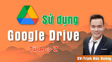 Hướng dẫn cách sử dụng Google Drive cho người mới bắt đầu