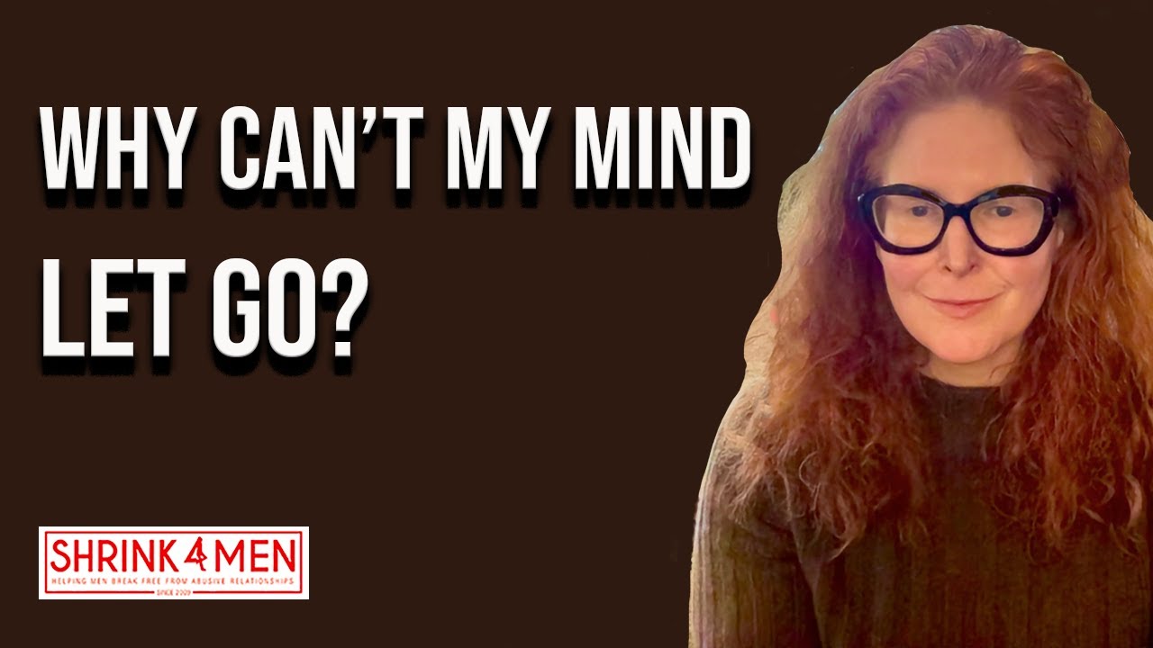 Why Your Mind Gets Stuck After an Abusive Relationship