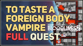To Taste a Foreign Body Vampire The Masquerade Bloodlines 2