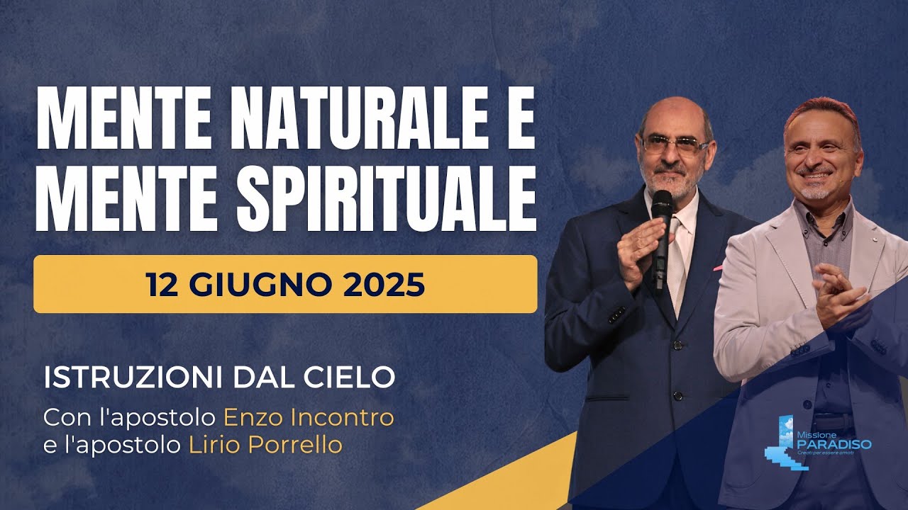 Istruzioni dal cielo | Mente naturale e mente spirituale | Enzo Incontro & Lirio Porrello