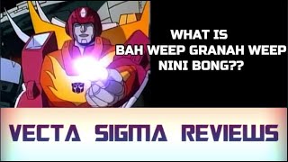 Transformers - What Is......bah Weep Granah Weep Nin Bong?