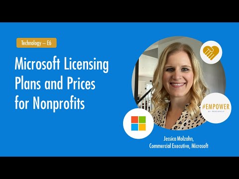 Microsoft Licensing Plans and Prices for Nonprofits | Empower2021 - Technology E6 |