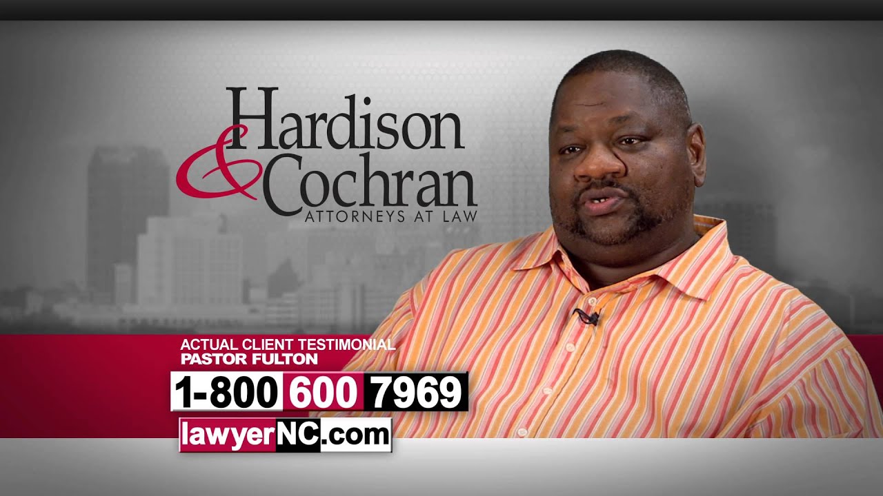 Durham, NC Workers' Compensation Lawyer - Hardison & Cochran Client Testimonial