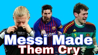 Top Legendary Goalkeepers made to cry by Lionel Messi ;Messi's goals made them cry