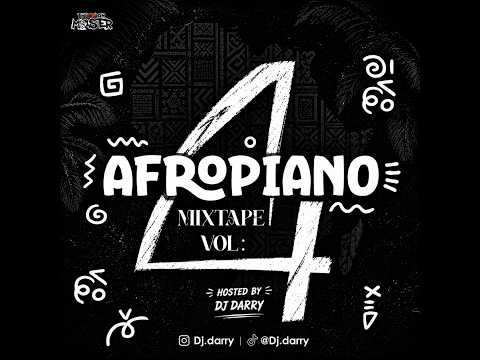 AFROPIANO MIXTAPE VOL. 4 | Best Afrobeats & Amapiano mix 2026 | Hosted by DJ DARRY